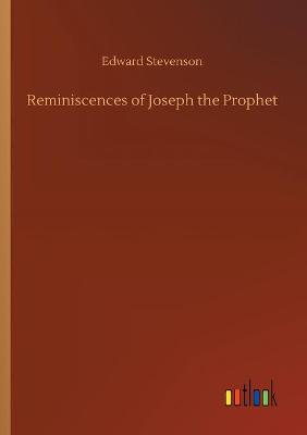 Book cover for Reminiscences of Joseph the Prophet