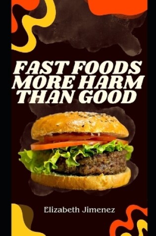 Cover of Fast Foods More Harm Than Good