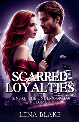 Cover of Scarred Loyalties