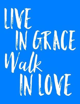 Book cover for Live in Grace Walk in Love