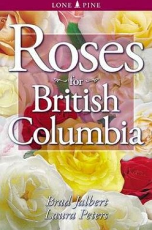 Cover of Roses for British Columbia