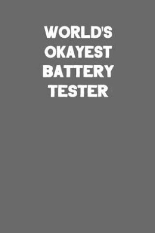 Cover of World's Okayest Battery Tester