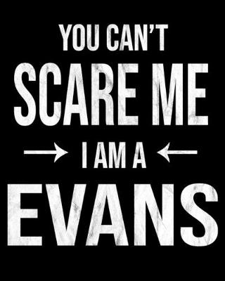 Book cover for You Can't Scare Me I'm A Evans