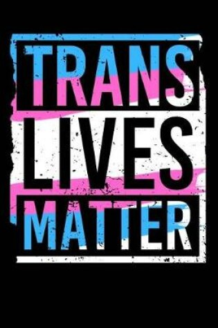 Cover of Trans Lives Matter