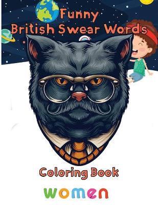 Book cover for Funny British Swear Words Coloring Book women