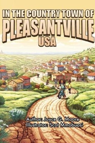 Cover of In the Country Town of Pleasantville, USA