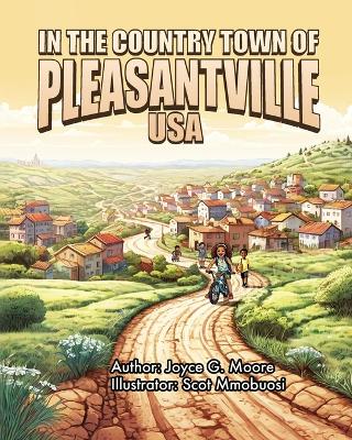 Book cover for In the Country Town of Pleasantville, USA