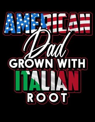 Book cover for American Dad Grown With Italian Roots