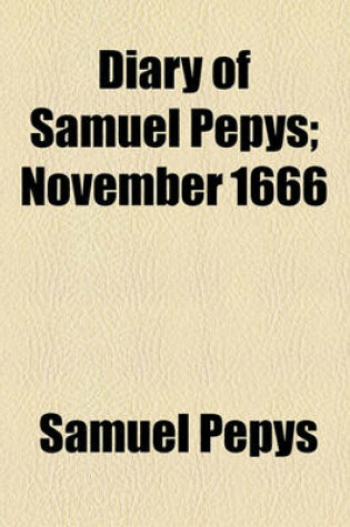 Cover of Diary of Samuel Pepys; November 1666