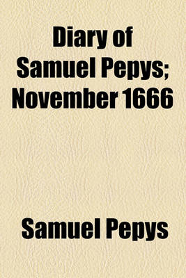 Book cover for Diary of Samuel Pepys; November 1666