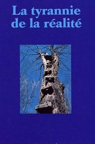 Cover of La Tyrannie de la Realite