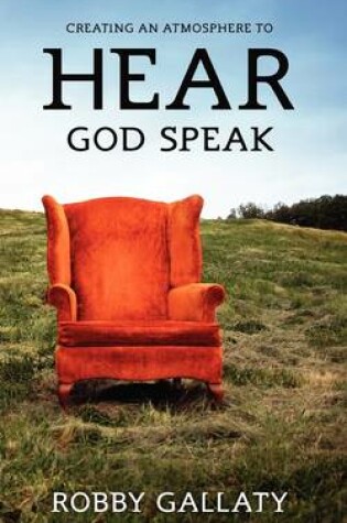 Cover of Creating an Atmosphere to HEAR God Speak