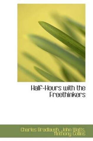 Cover of Half-Hours with the Freethinkers