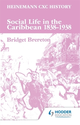 Book cover for Heinemann CXC History: Social Life in the Caribbean 1838-1938