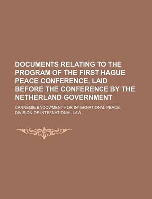 Book cover for Documents Relating to the Program of the First Hague Peace Conference, Laid Before the Conference by the Netherland Government