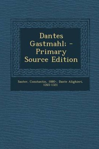 Cover of Dantes Gastmahl; (Primary Source)