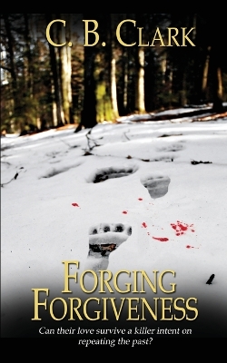 Book cover for Forging Forgiveness