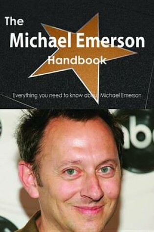 Cover of The Michael Emerson Handbook - Everything You Need to Know about Michael Emerson