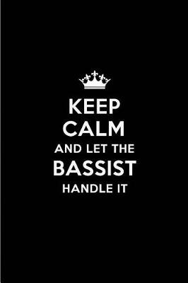 Book cover for Keep Calm and Let the Bassist Handle It