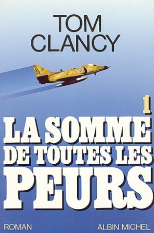 Cover of Somme de Toutes Les Peurs - Tome 1 (La)