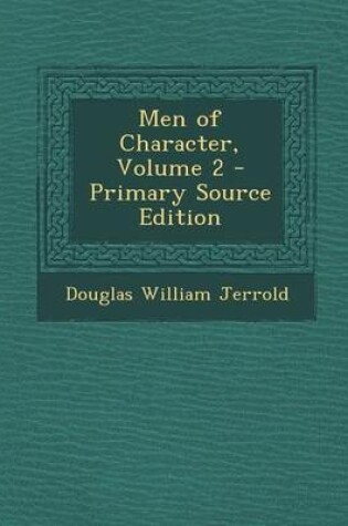 Cover of Men of Character, Volume 2 - Primary Source Edition