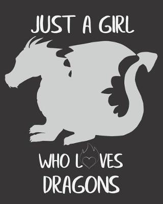 Book cover for Just a Girl Who Loves Dragons