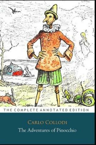 Cover of The Adventures Of Pinocchio "The Annotated Classic Edition"