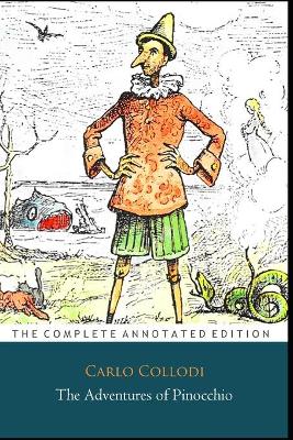 Book cover for The Adventures Of Pinocchio "The Annotated Classic Edition"