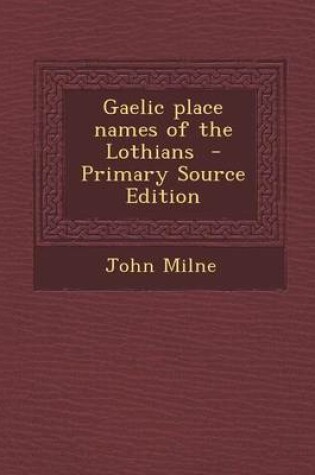 Cover of Gaelic Place Names of the Lothians