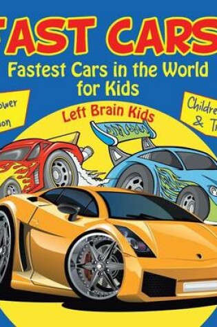 Cover of Fast Cars! Fastest Cars in the World for Kids