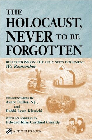 Cover of The Holocaust, Never to be Forgotten