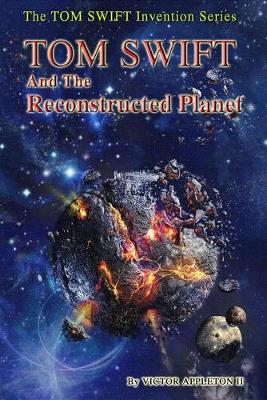 Cover of TOM SWIFT and the Reconstructed Planet