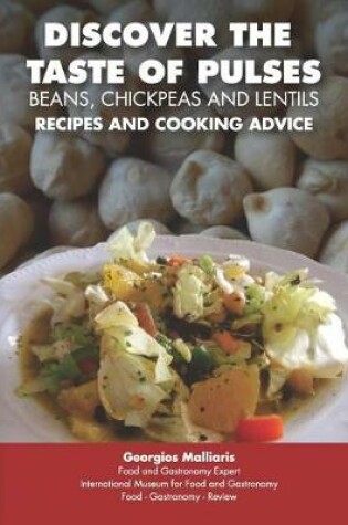 Cover of DISCOVER THE TASTE OF PULSES - Recipes and Cooking Advice