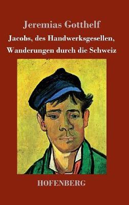 Book cover for Jacobs, des Handwerksgesellen, Wanderungen durch die Schweiz
