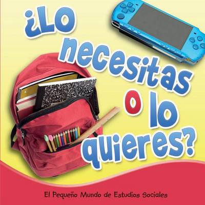 Book cover for Lo Necesitas O Lo Quieres? (Need It or Want It?)