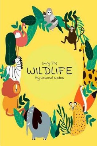 Cover of Living the Wildlife