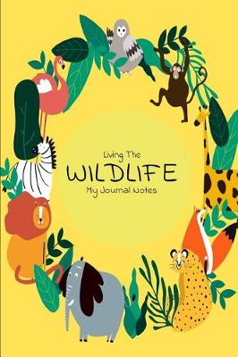 Book cover for Living the Wildlife