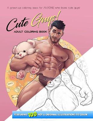 Book cover for Cute Guys ! ADULT Coloring Book 5