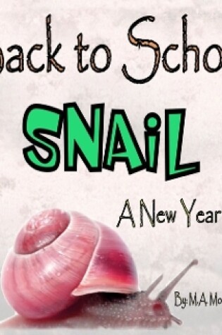 Cover of Back to School Snail - A New Year