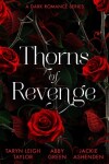 Thorns Of Revenge: A Dark Romance Series