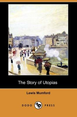 Cover of The Story of Utopias (Illustrated Edition) (Dodo Press)