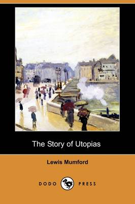 Book cover for The Story of Utopias (Illustrated Edition) (Dodo Press)