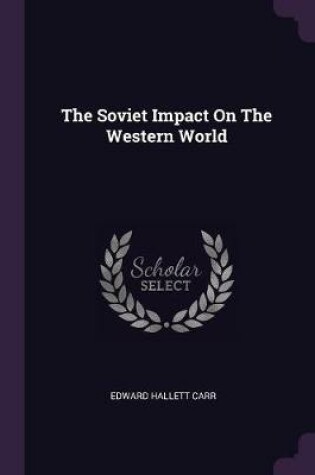 Cover of The Soviet Impact On The Western World