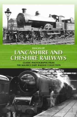 Cover of Images of Lancashire and Cheshire Railways