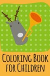 Book cover for Coloring Book for Children