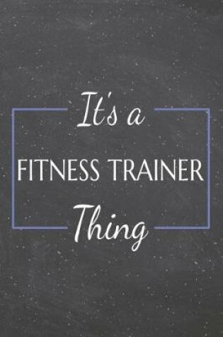 Cover of It's a Fitness Trainer Thing