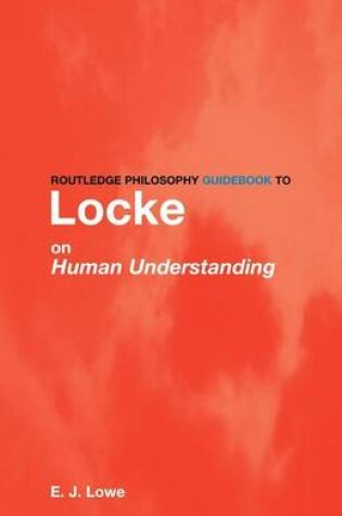 Cover of Routledge Philosophy Guidebook to Locke on Human Understanding