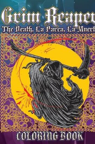 Cover of Grim Reaper The Death, La Parca, La Muerte Coloring Book