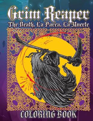 Book cover for Grim Reaper The Death, La Parca, La Muerte Coloring Book