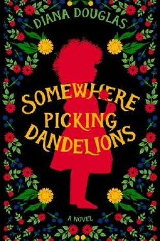 Cover of Somewhere Picking Dandelions